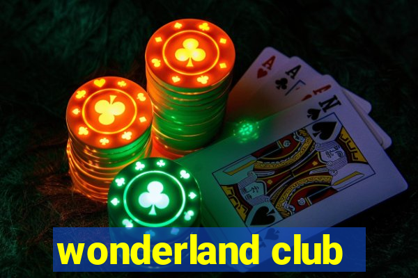 wonderland club